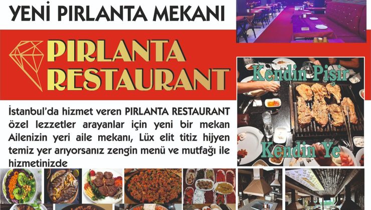 İstanbul’un yeni pırlanta mekanı Pırlanta Restaurant özel lezzetler arayanların uğrak yeri oldu