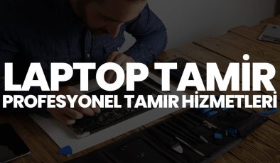 Profesyonel Laptop Tamir Hizmetleri