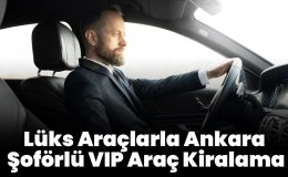 Lüks Araçlarla Rahat Seyahat İmkanları